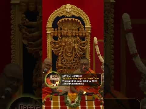 Day 04 | GlimpsesVeda Purusha Saptaha Jnana Yajna | Prasanthi Nilayam | Oct 17, 2026 | Dasara